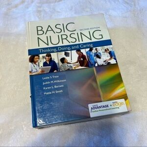 𝅺BASIC Nursing: Thinking, Doing, and Caring: Second Edition